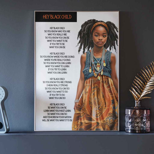 Hey Black Child - Girl Motivational & Empowering Print