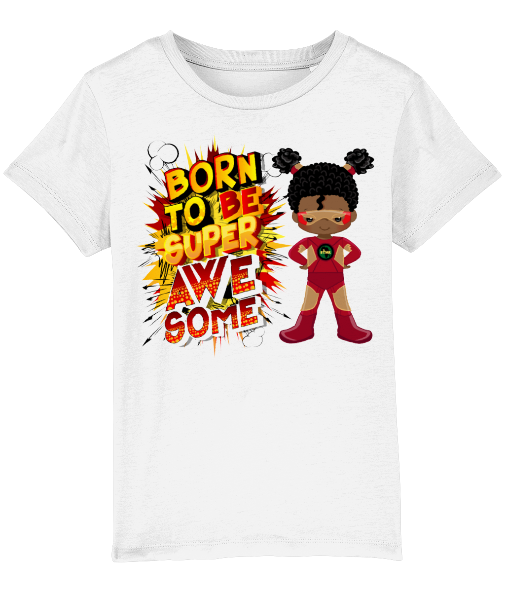 Born To Be Awesome Girls Super Heroine T Shirt