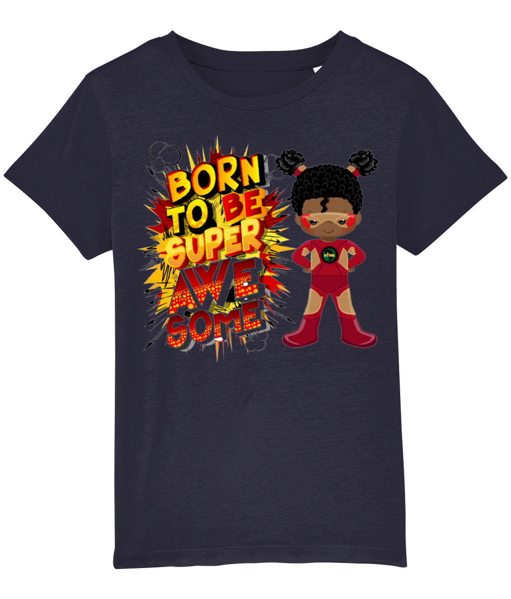 Born To Be Awesome Girls Super Heroine T Shirt