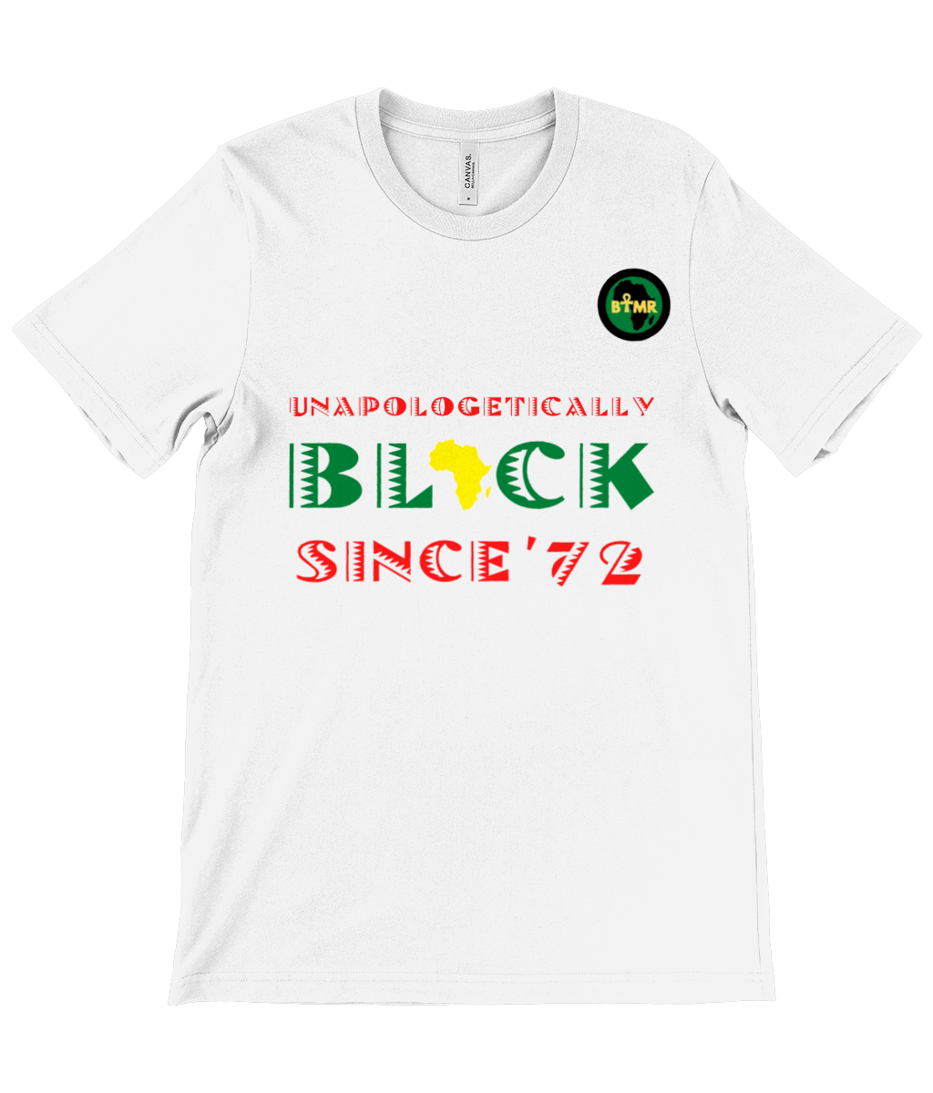 T Shirt | Unisex | Unapologetically Black Since..