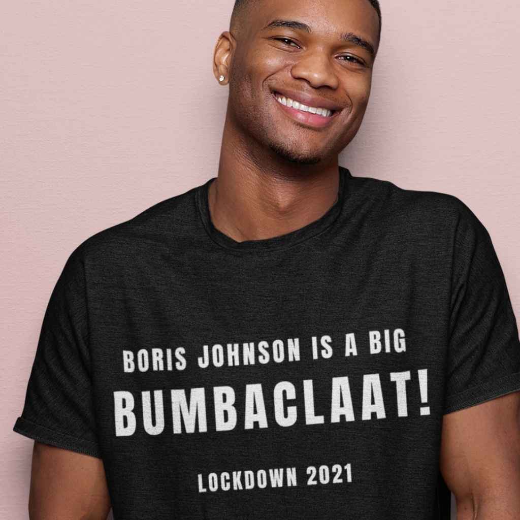 T Shirt | Unisex | #Borisisabumbaclaat!