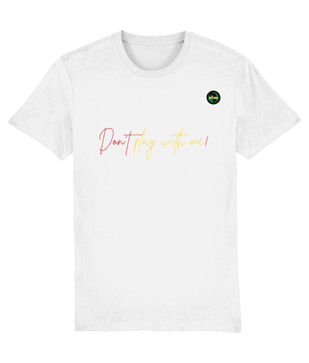 Organic T Shirt | Women's | Don't Play