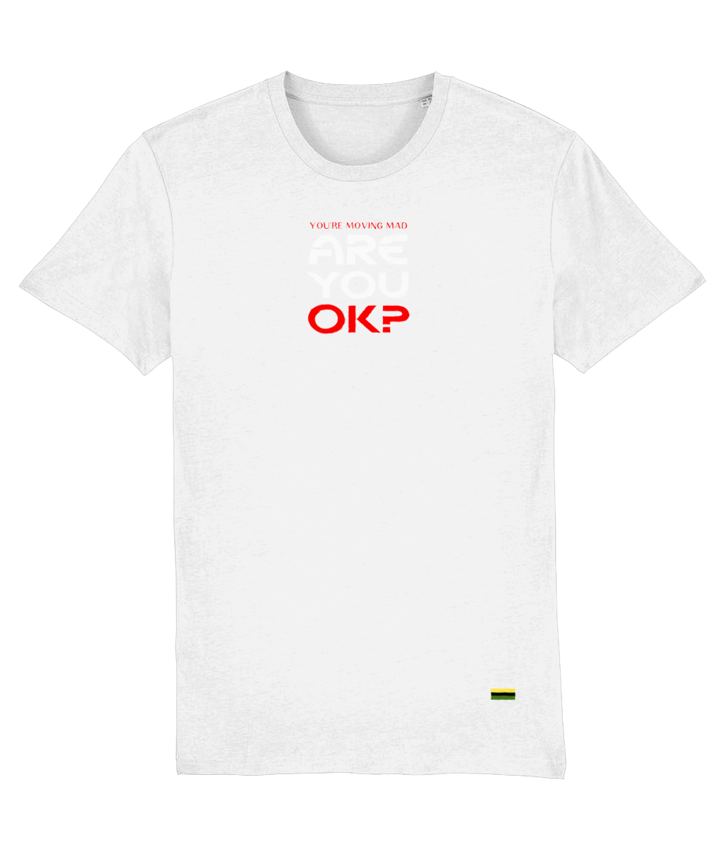 Are you OK? | Organic Cotton Unisex T Shirt