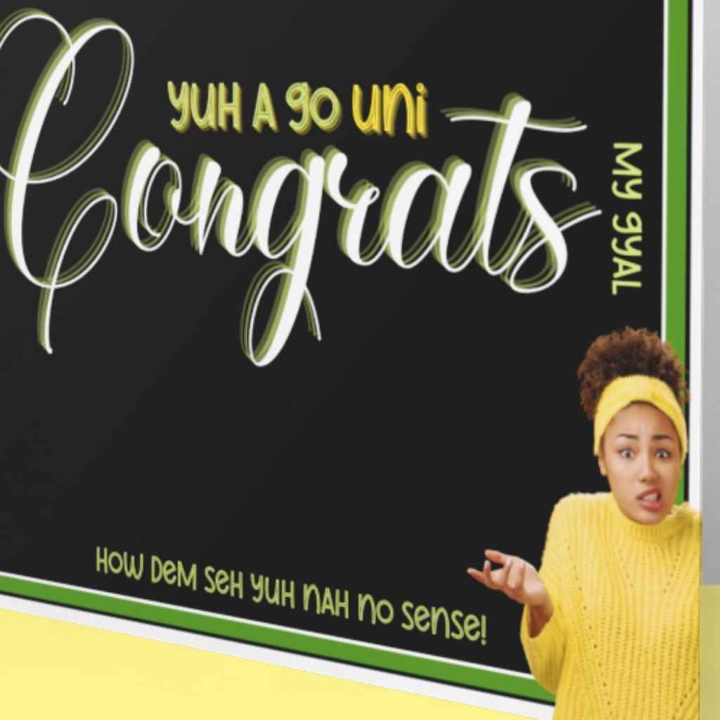 Sarcastic Jamaican Congrats Card | Yuh a go Uni