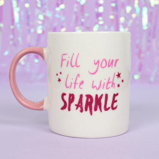Cups | Fill Your Life With Sparkle Cup