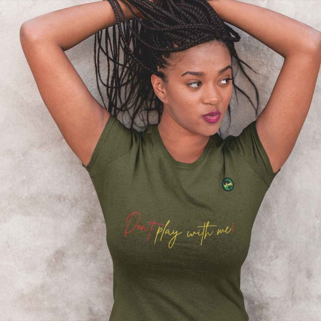 Organic T Shirt | Women's | Don't Play