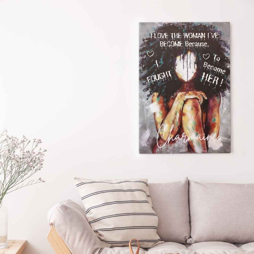 Wall Art | Personalised Digital Canvas Print | I Love the women I've Become